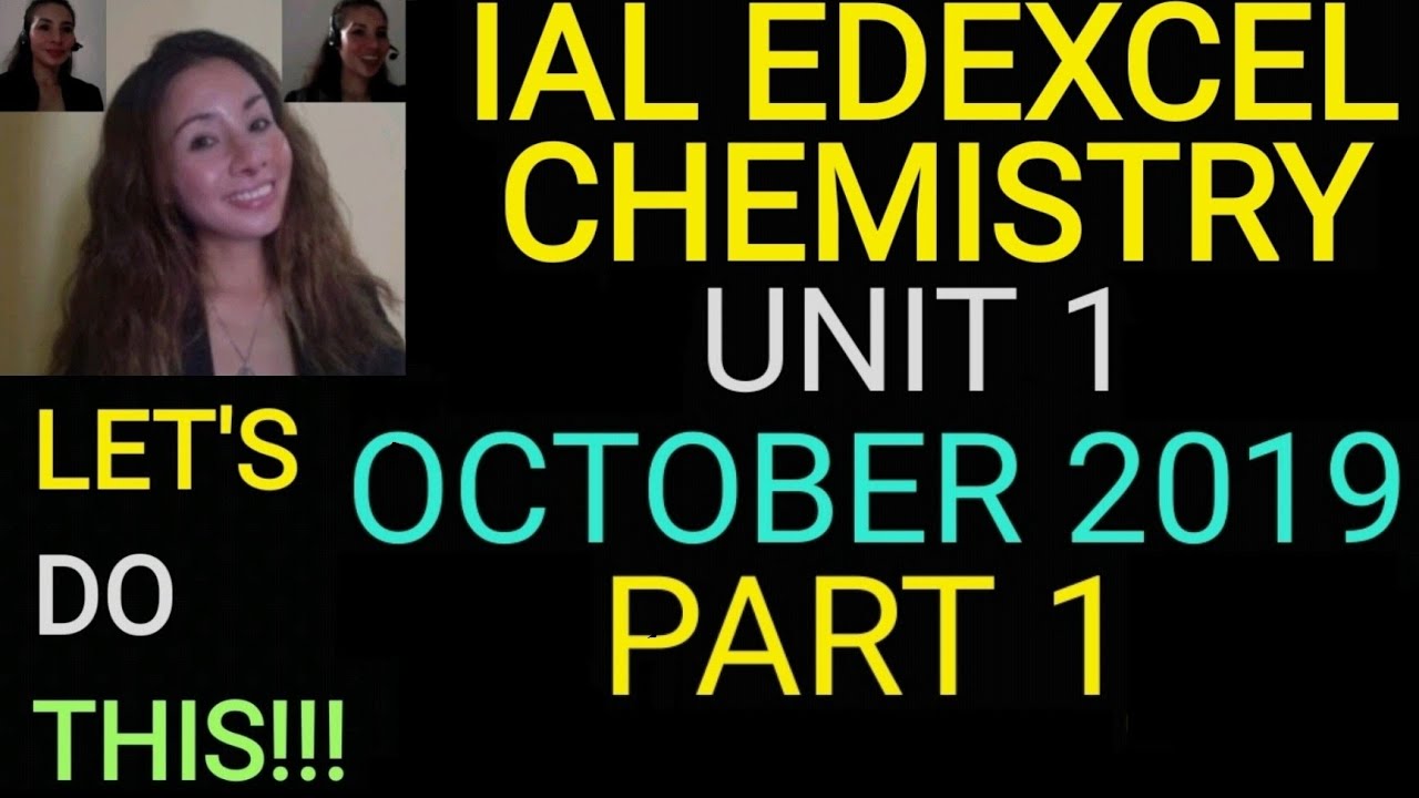 IAS/IAL EDEXCEL CHEMISTRY: Часть 1, РАЗДЕЛ 1, ПРАКТИЧЕСКИЕ ВОПРОСЫ (октябрь 2019 г.) || Джейн Мац...