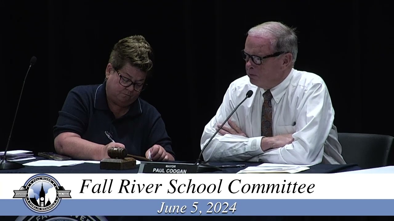 6.5.2024 Fall River School Committee