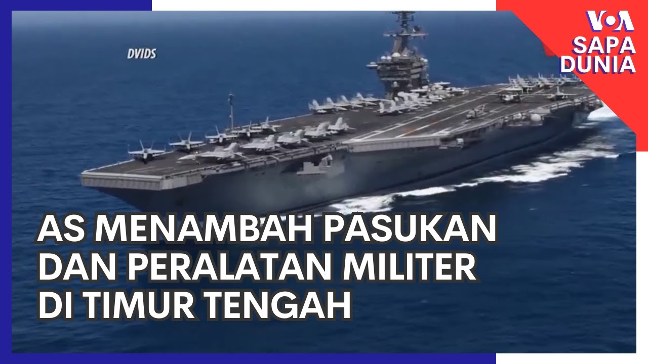 Sapa Dunia: AS Menambah Pasukan dan Peralatan Militer di Timur Tengah