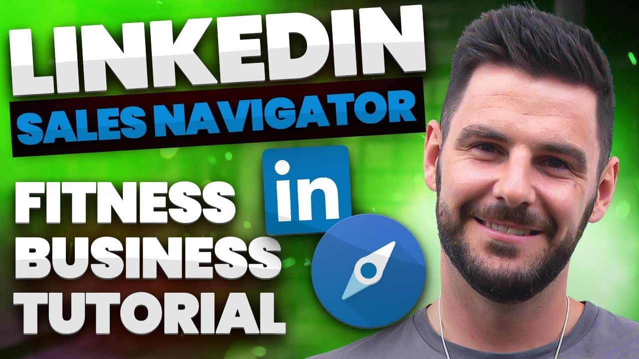 How to use LinkedIn Sales Navigator for your Online Fitness Business