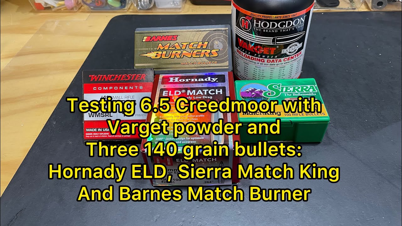 Тестирование 6,5 Creedmoor с Varget и 140-грановыми пулями Hornady ELD, Sierra Match King и Barne...