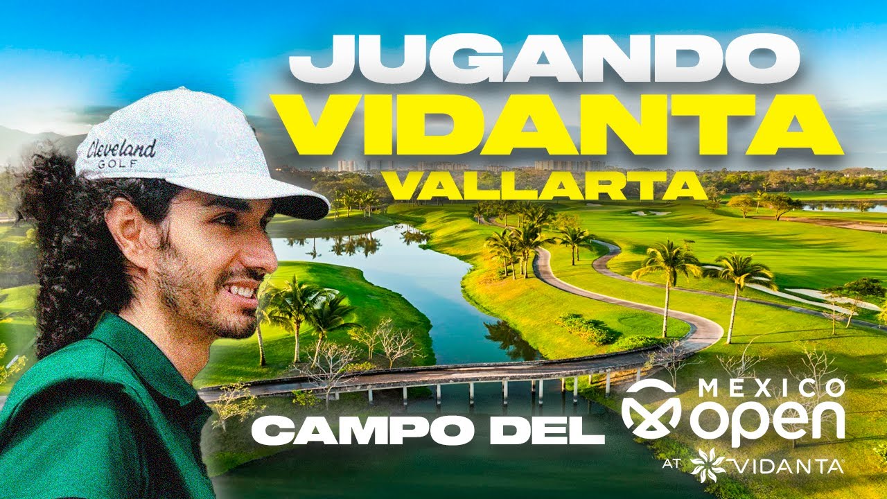Jugando el campo del MEXICO OPEN 🇲🇽⛳️ Golf en Vidanta Vallarta