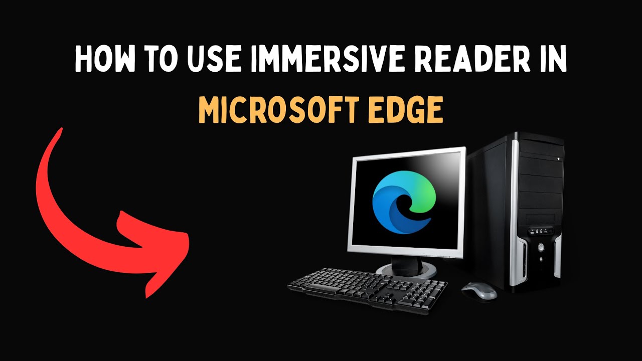 Как использовать иммерсивное средство чтения в Microsoft Edge