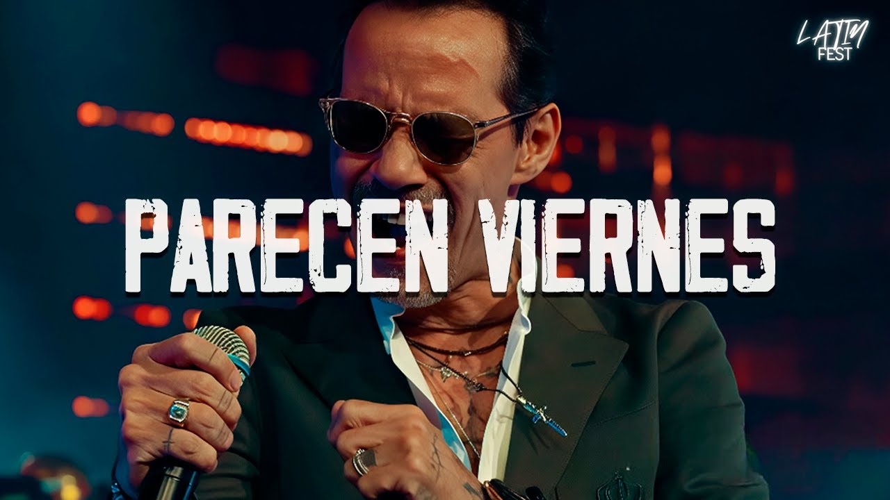Marc Anthony - Parecen Viernes  (Letra)