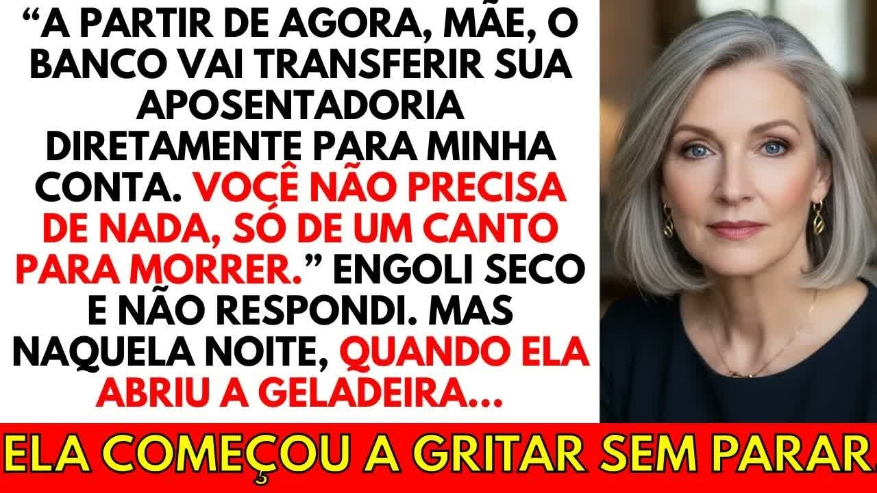 Minha filha disse que pegaria minha aposentadoria para ela  Mas a noite, quando abriu a geladei