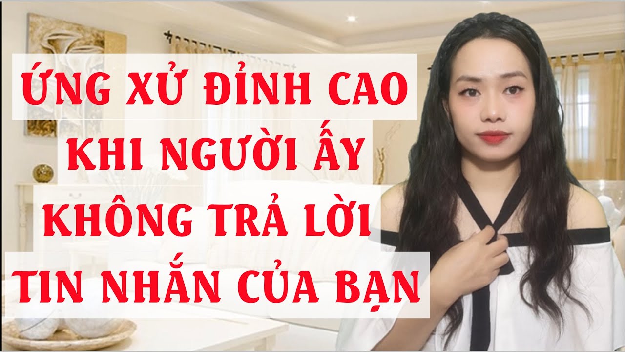 Ứng xử đỉnh cao khi người ấy không trả lời tin nhắn của bạn
