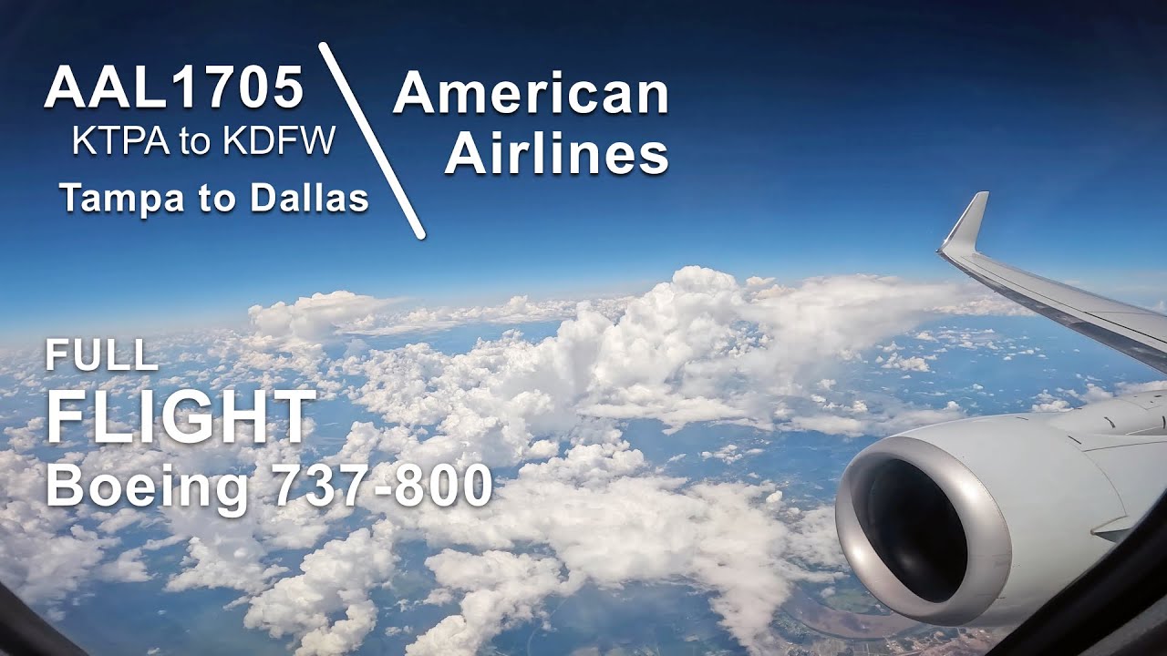 FULL FLIGHT: Tampa to Dallas | American Airlines AAL1705 - Boeing 737-800 - TPA to DFW