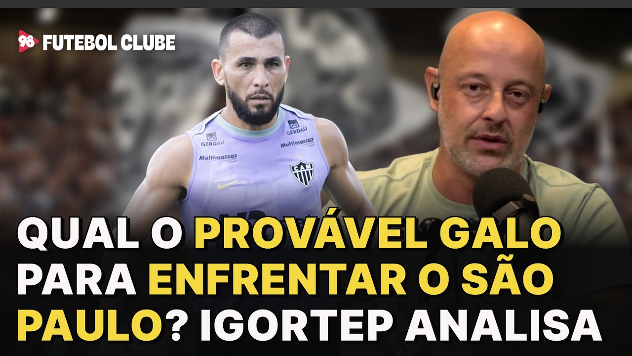 Como o Atlético deve ir a campo contra o São Paulo? 98 FC informa