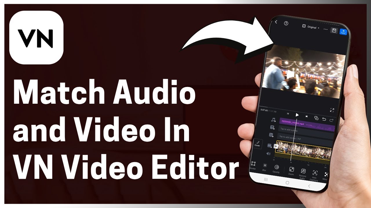 How To Match Audio And Video VN Video Editor &ndash; Full Guide