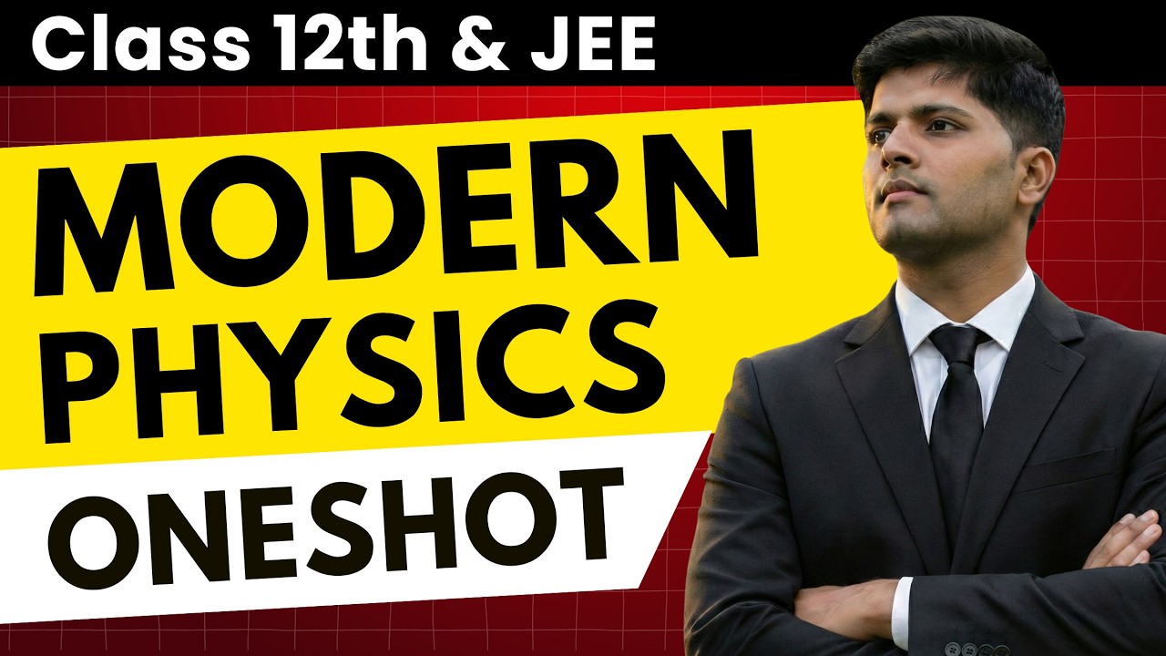 Modern Physics | Full Chapter | JEE Physics by AIR 1 (Class 12)