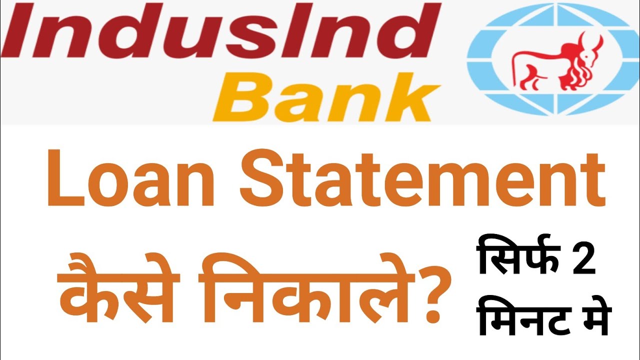 Indusind Bank Loan Statement Online | Indusind Two Wheeler Loan Statement