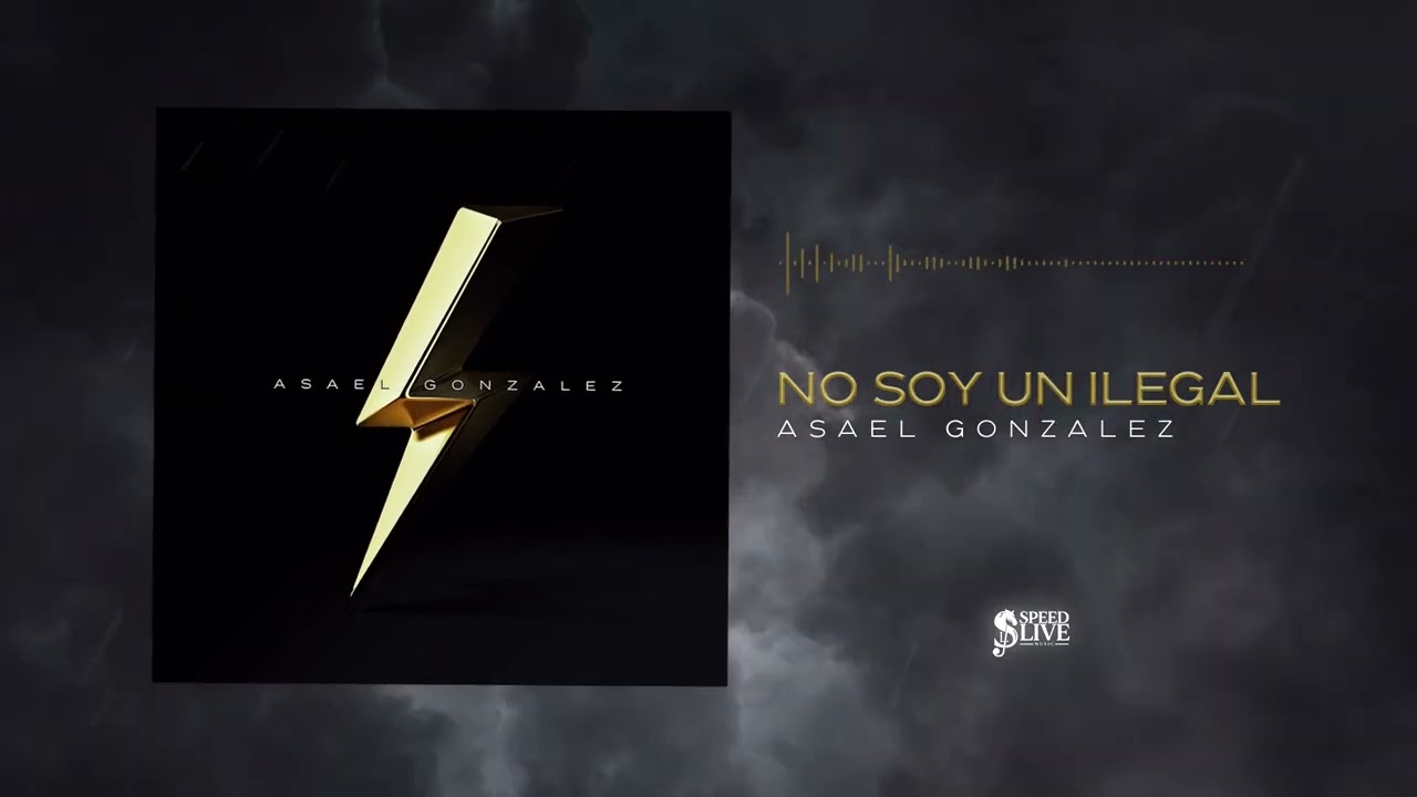 Asael González - No Soy Un Ilegal (Audio Oficial) [Álbum Completo]