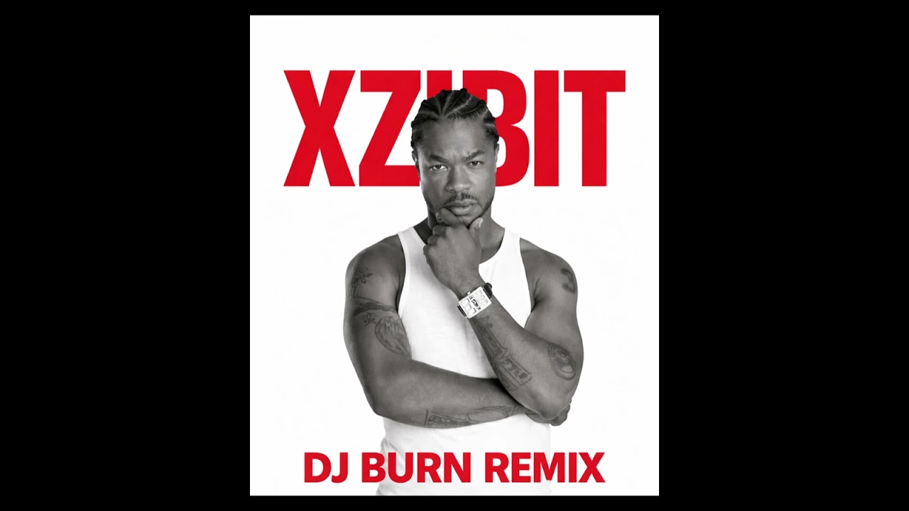 Xzibit - Back 2 The Way It Was (DJ Burn Remix)