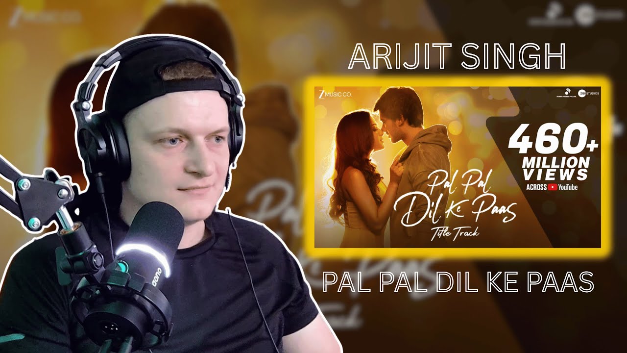Reacting To Arijit Singh's Pal Pal Dil Ke Paas!