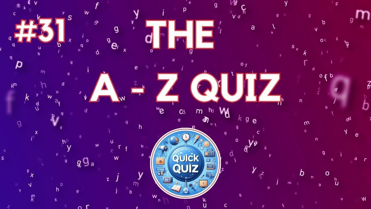 #31 Alphabetical Brain Teaser: Can You Ace This A-Z Quiz Challenge?