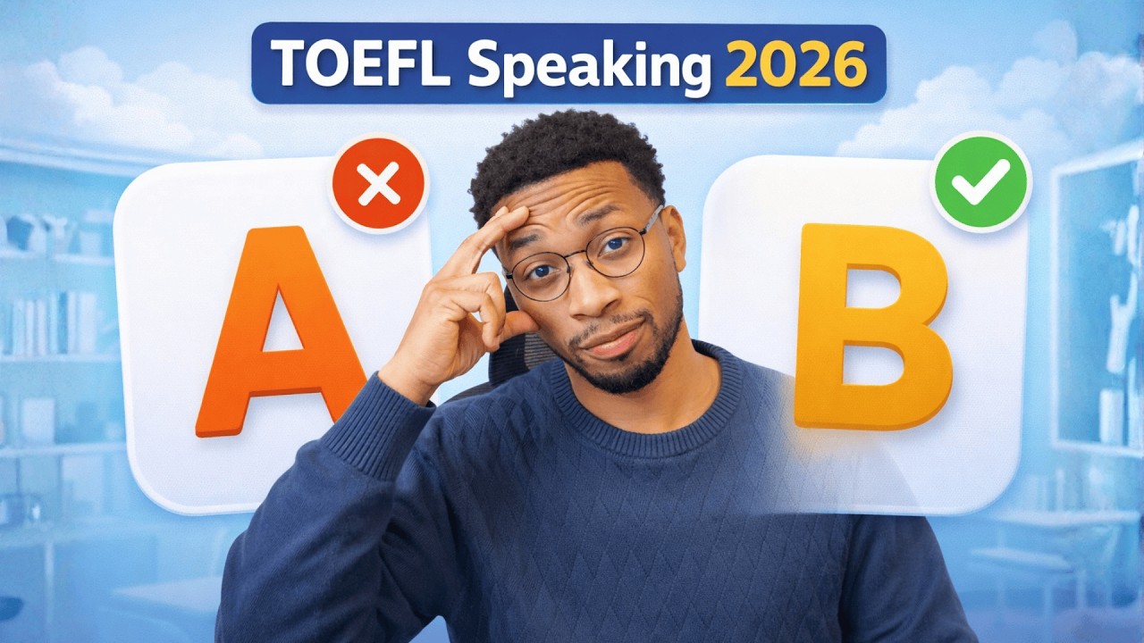 Which TOEFL 2026 Speaking Answer Scores Higher? (Real Answers Included)