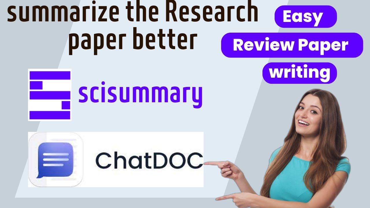 Summarize Research paper better using Scisummary & Chatdoc | Easy Review Paper Writing AI Tool