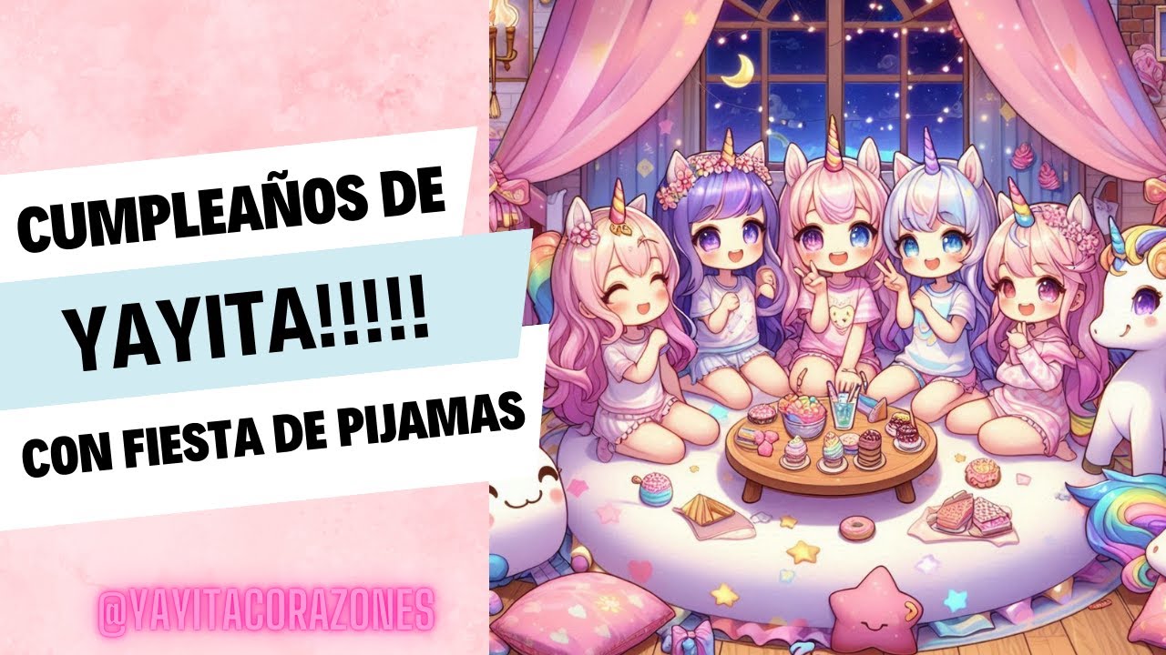 Cumple Yayita Corazones!!, Fiesta de pijamas con algunas de mis amigas 🥰