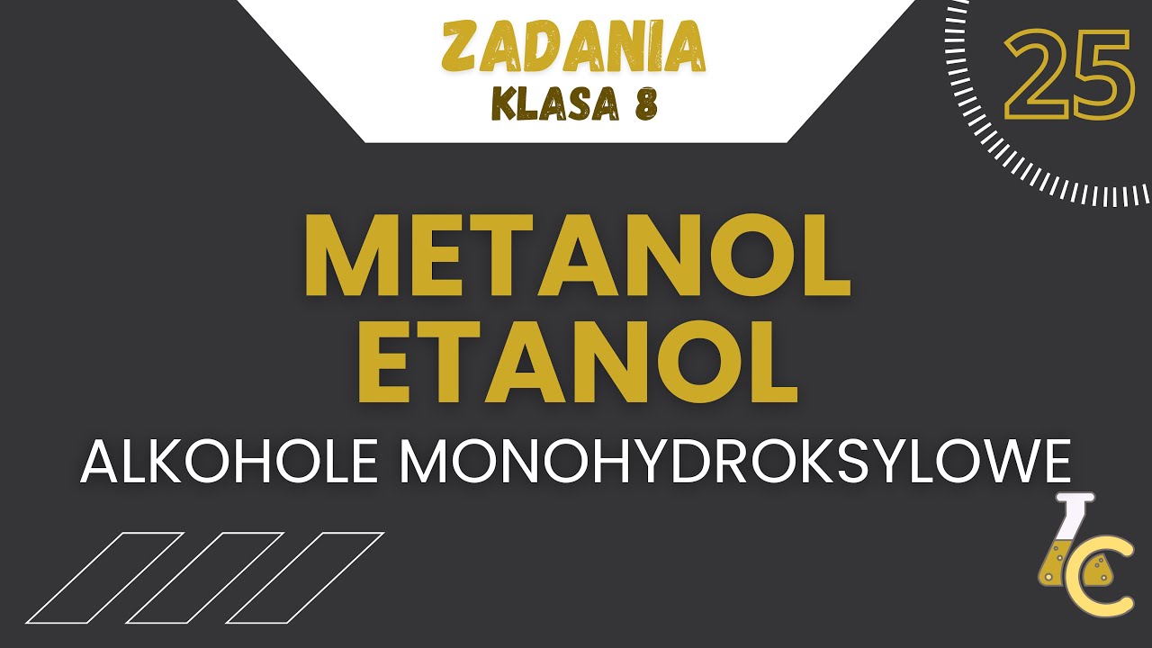 METANOL I ETANOL - NOWE WYDANIE 🔥 | zadania, klasa 8