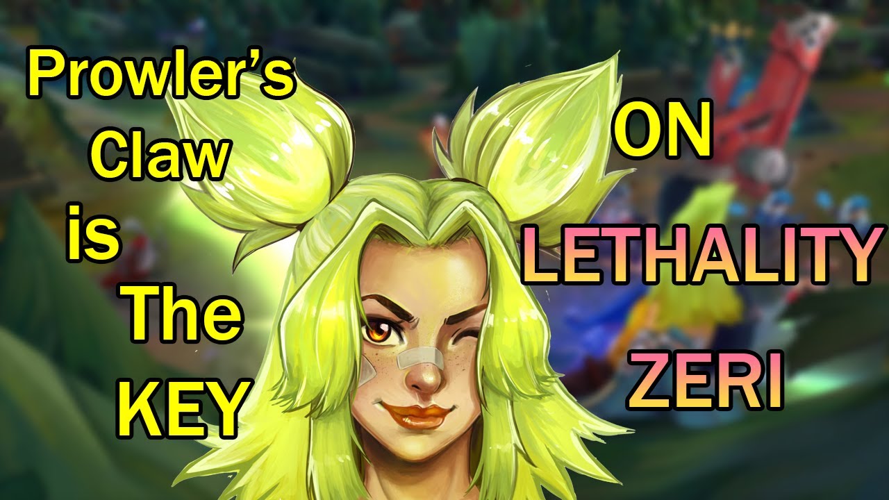 Using Prowler's Claw with Zeri is the most satisfying thing possible (after soap cutting ASMR)