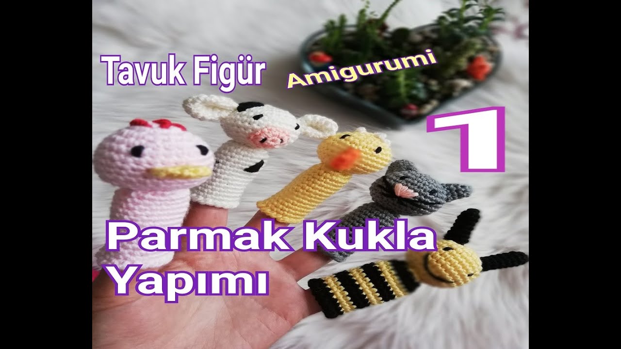 Amigurumi Parmak Kukla Yapımı (Tavuk Figür Parmak Kukla) 1. Bölüm