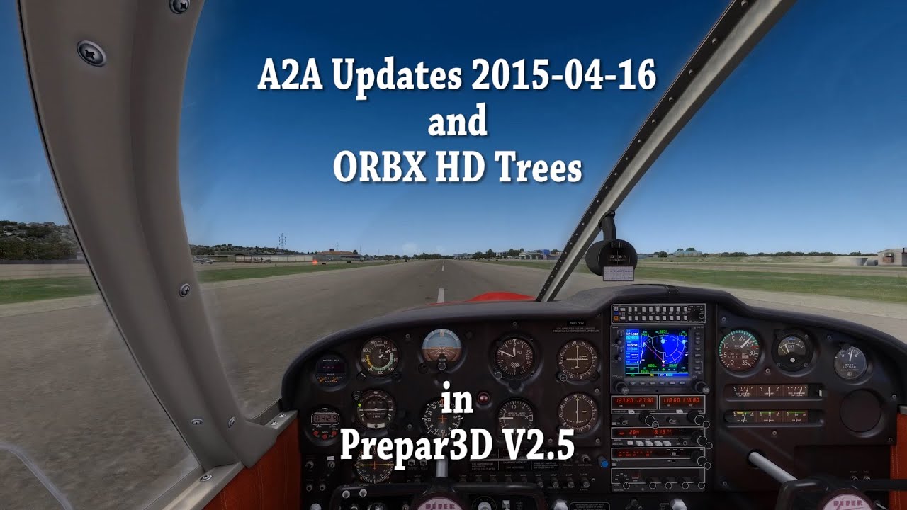 A2A Accusim Updates 16Apr2015 and ORBX HD Trees (P3D 2.5)