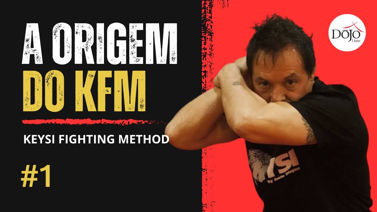 A Origem do KFM (KEYSI FIGHTING METHOD)