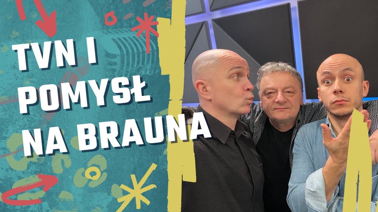 TVN i pomysł na Brauna - Puls Extra 150