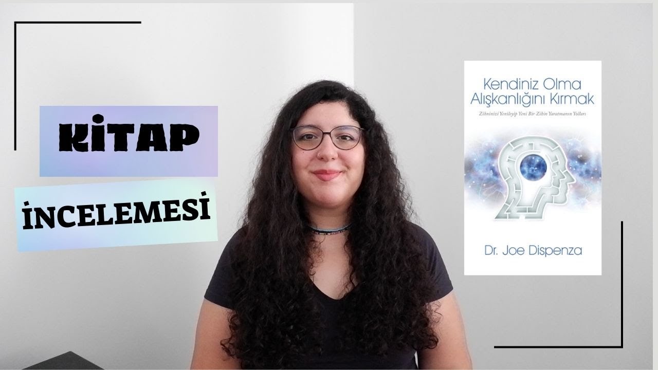 Dr. Joe Dispenza - Kendiniz Olma Alışkanlığını Kırmak ✨  Kitap Özeti | Kitapta geçen meditasyonlar 🌟