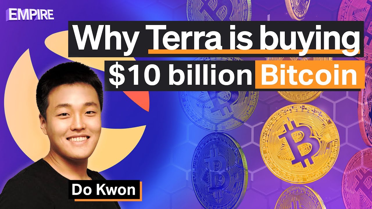 Do Kwon: Why Terra is Buying $10 Billion Bitcoin