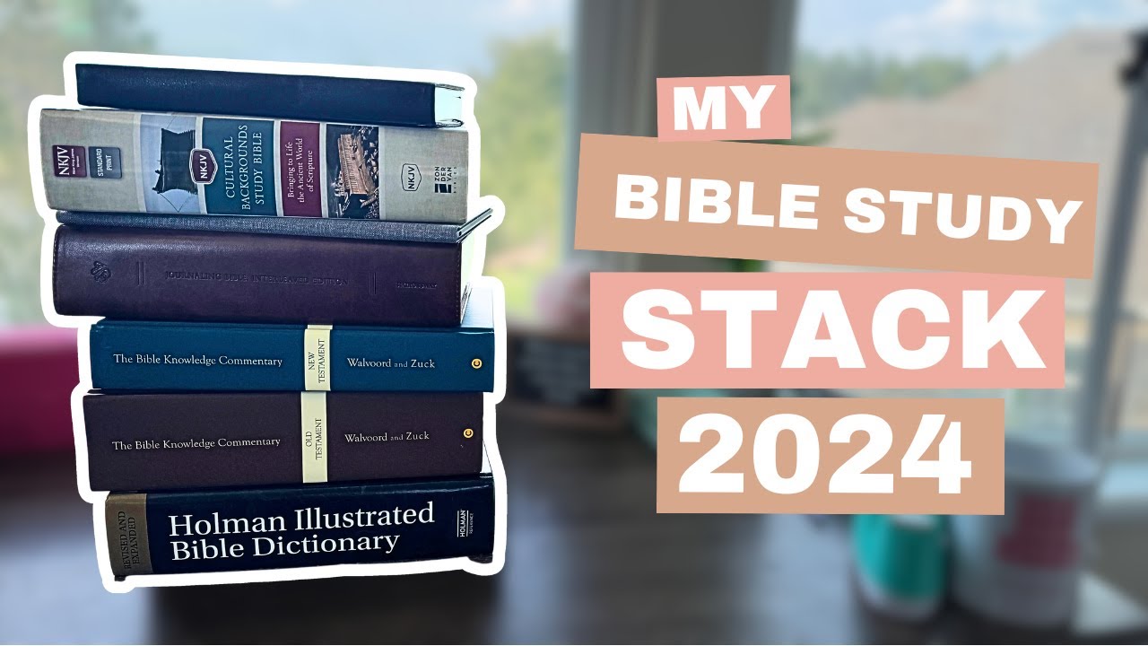 My Bible Study Stack 2024