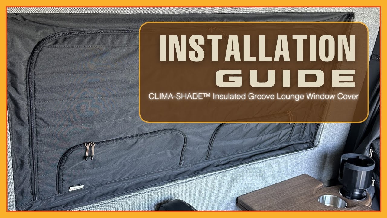 INSTALLATION GUIDE || CLIMA-SHADE™ Insulated Groove Lounge Window Cover