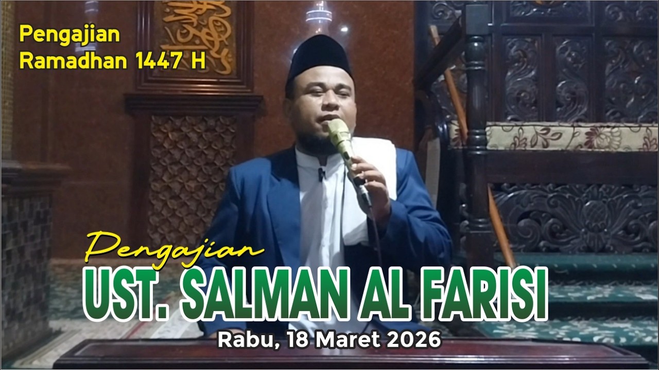 Pengajian Ramadhan | Ust. Salman Al Farisi | Masjid Mubaarok | Rabu Ba'da Subuh | 18 Mar 2026