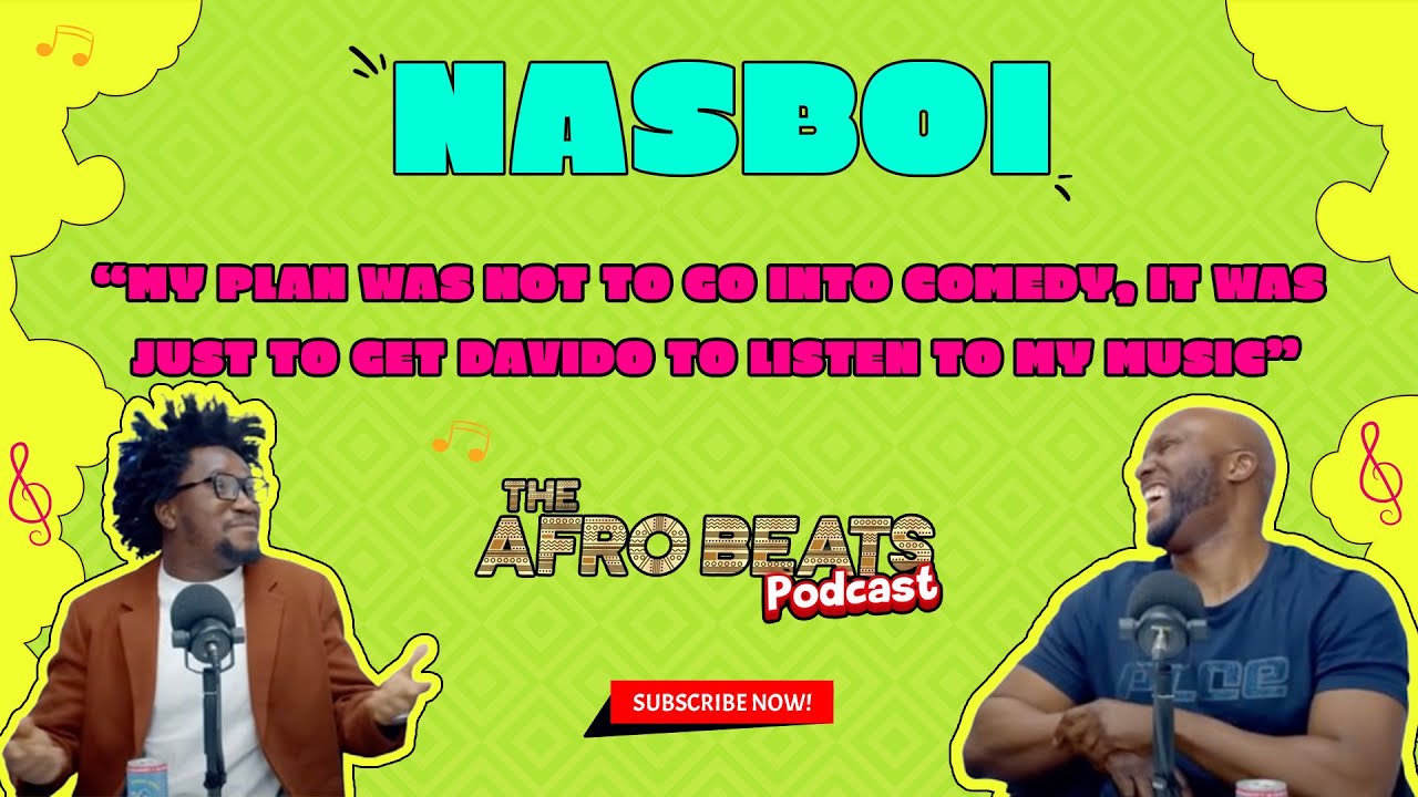 Nasboi  “ My plan was not to go into comedy, it was just to get Davido to listen to my music”