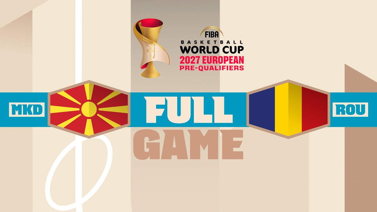 MKD v ROU | Full Basketball Game | FIBA Basketball World Cup 2027 European Pre-Qualifiers