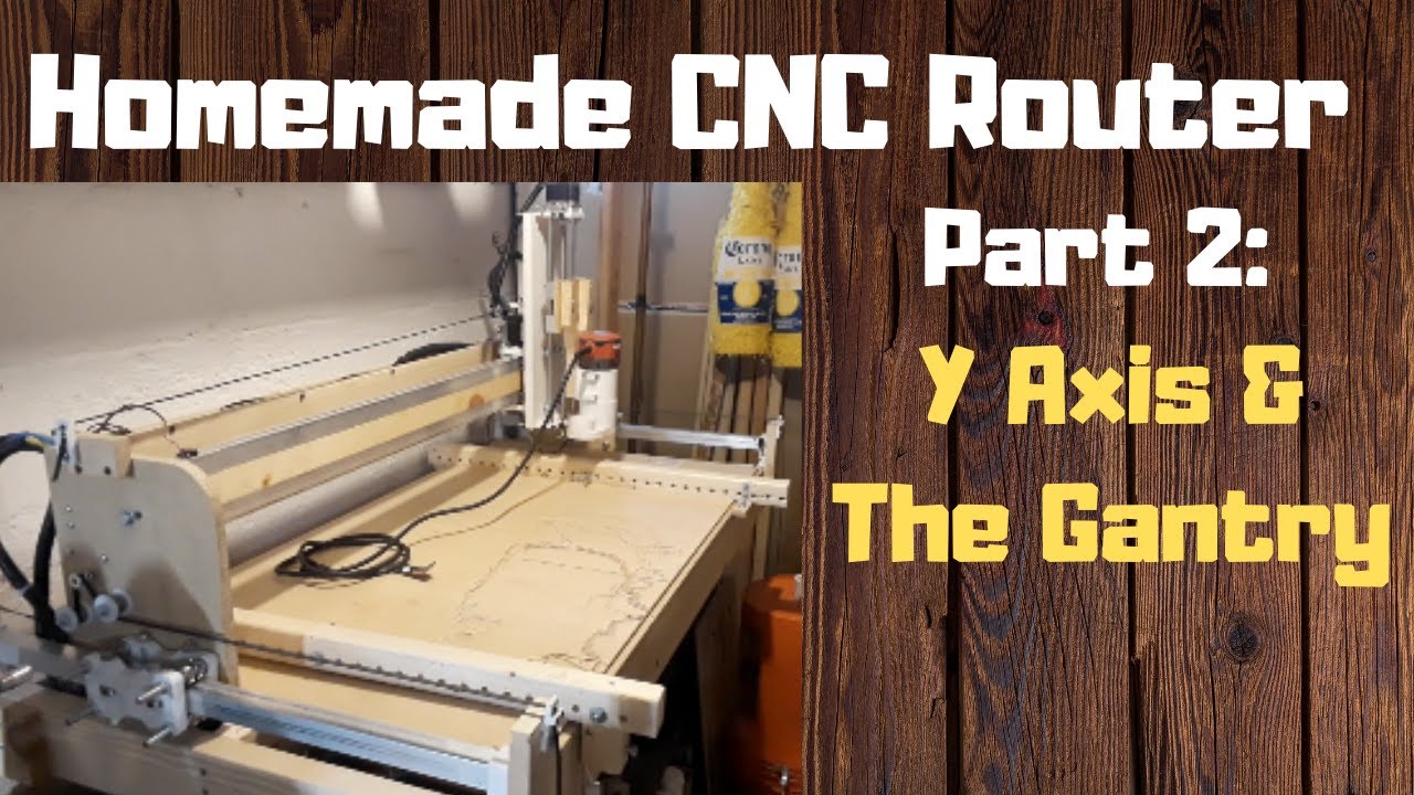 Homemade CNC Router Part 2: Y Axis & Gantry