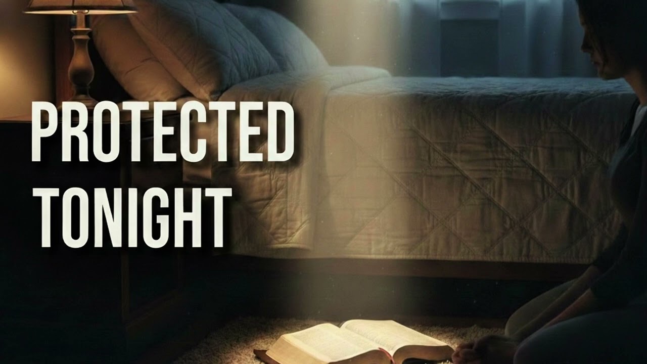 PROTECTED TONIGHT 🙏 31 Minute Night Prayer for Protection & Peaceful Sleep (Psalm  91)