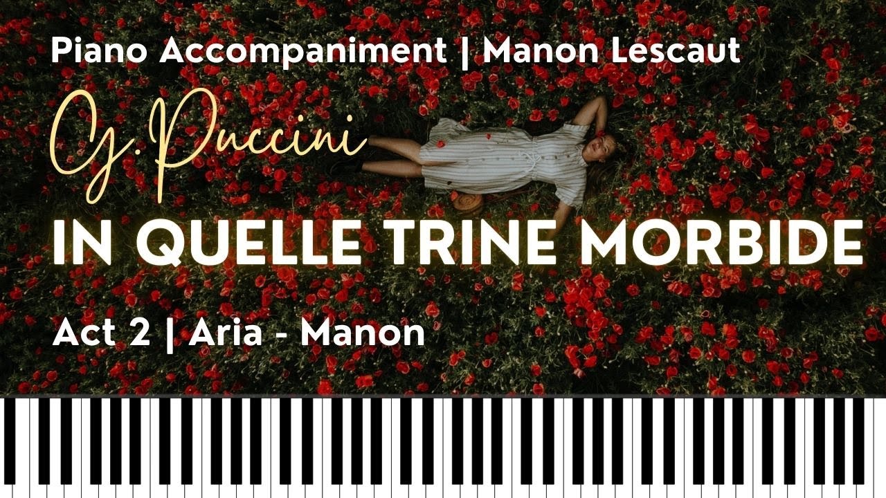 Puccini. MANON LESCAUT. Manon Lescaut's Aria: In quelle trine morbide... Piano accompaniment