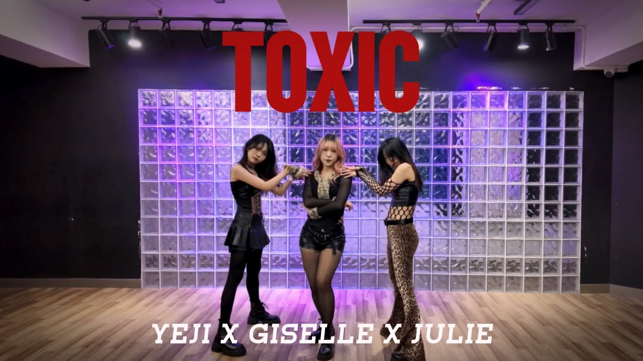 YEJI X GISELLE X JULIE - TOXIC Dance Cover By NOVACREW HK