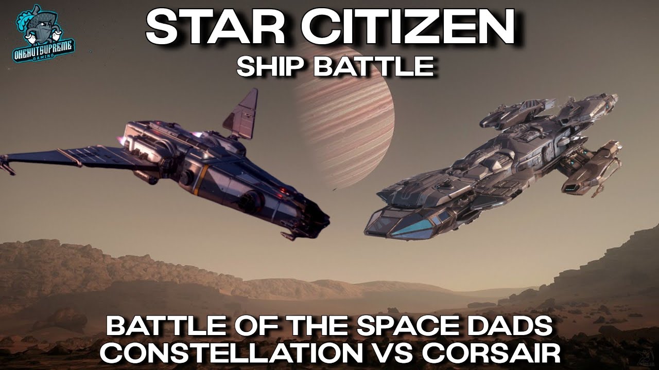 Star Citizen Ship Battle - Battle of The Space Dads: Constellation Vs Corsair