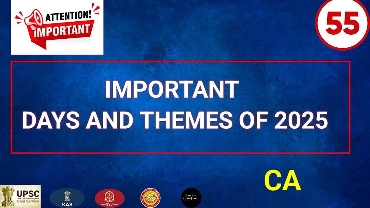 IMPORTANT DAYS AND THEMES OF 2025/ KERALA PSC SSC KAS UPSC EXAMINATIONS 