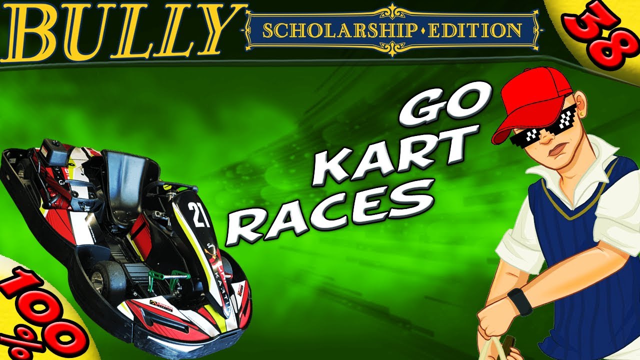 Bully SE :: ALL GO-KART RACES [100% Walkthrough]