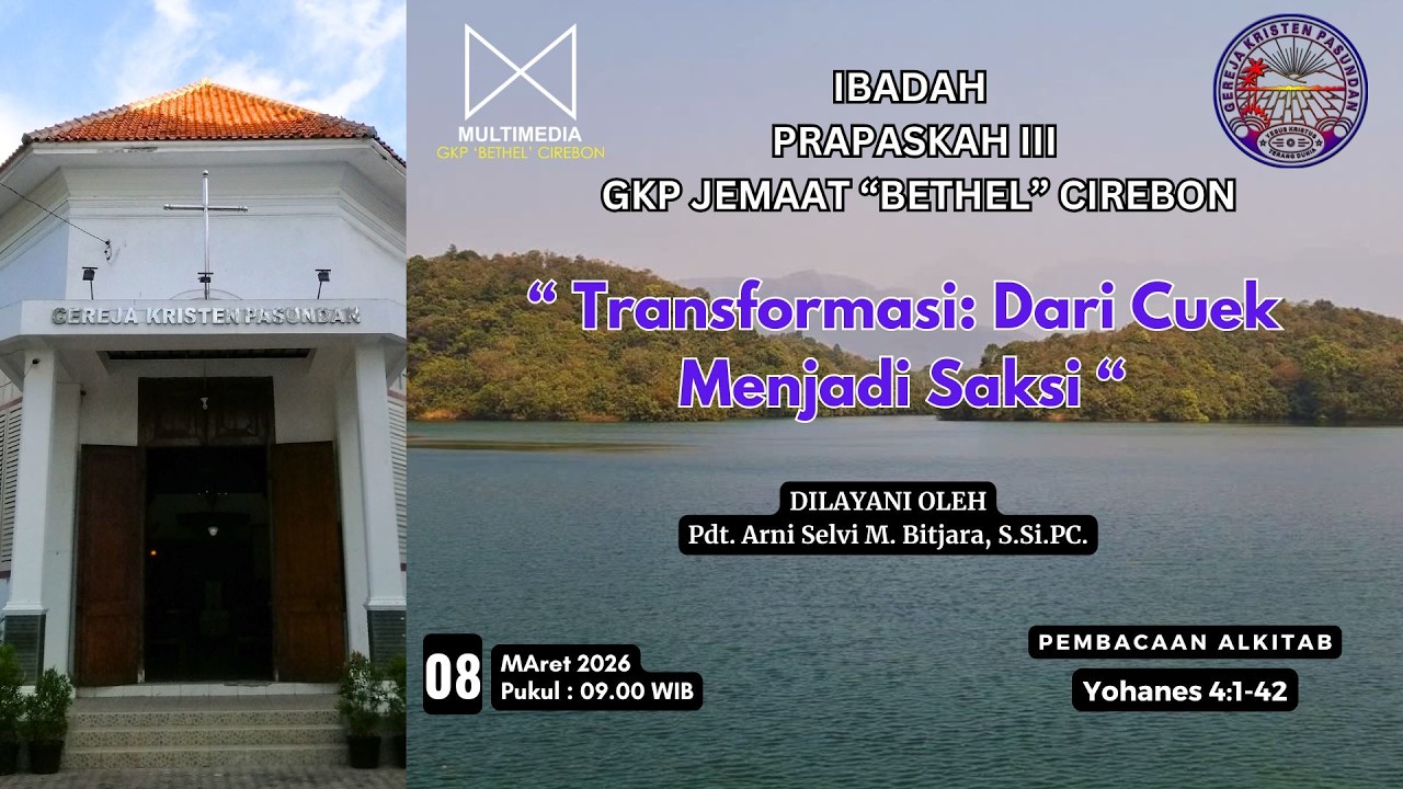 KEBAKTIAN MINGGU PRA PASKAH III | GKP 