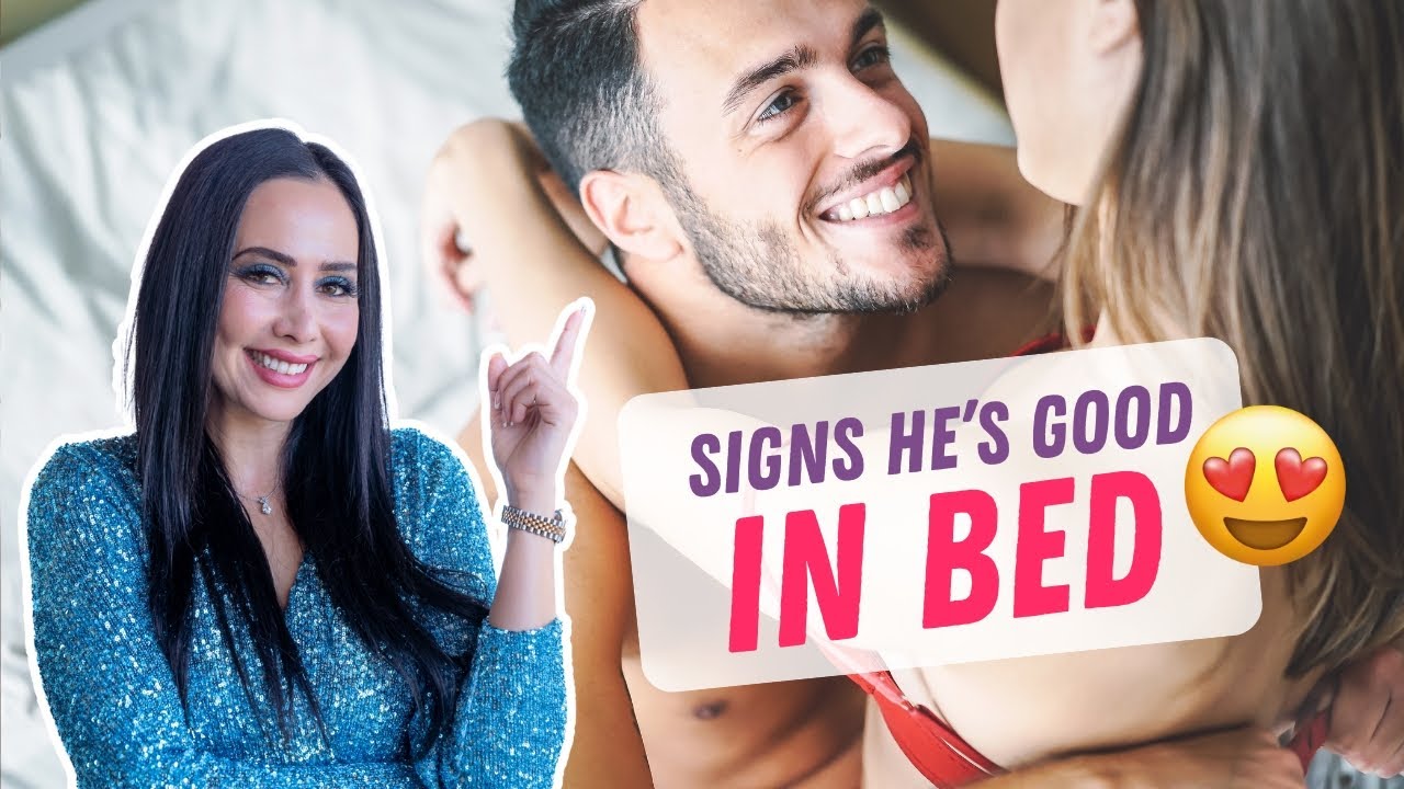 3 Signs That He Is Good In Bed 🤤