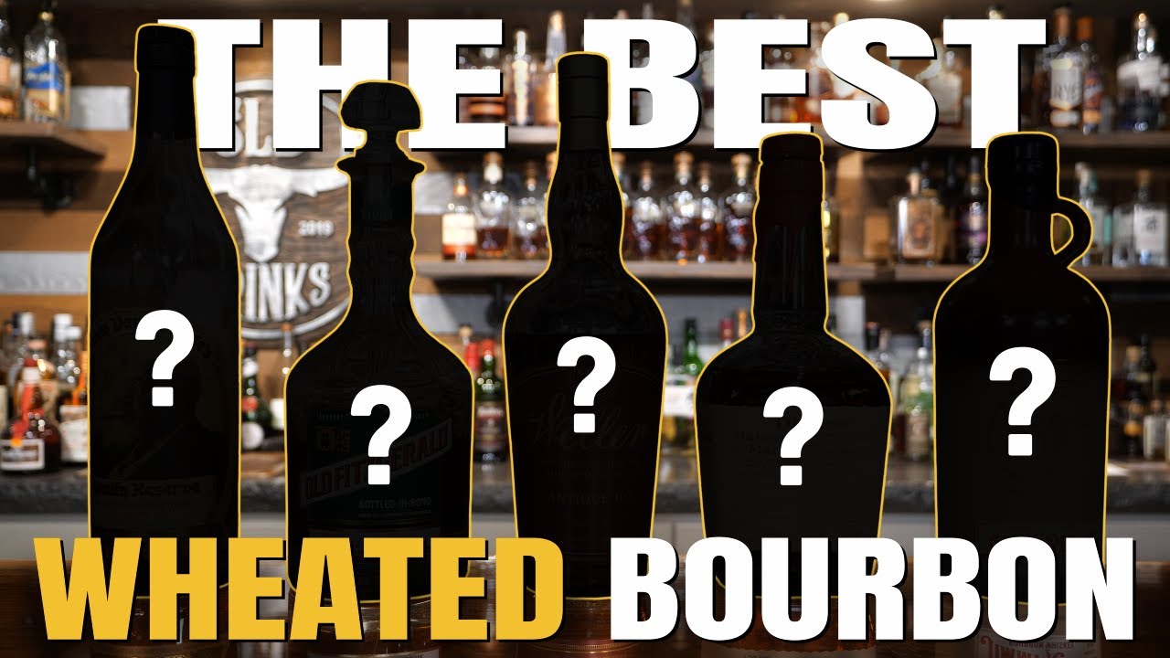 These Are the BEST Wheated Bourbons