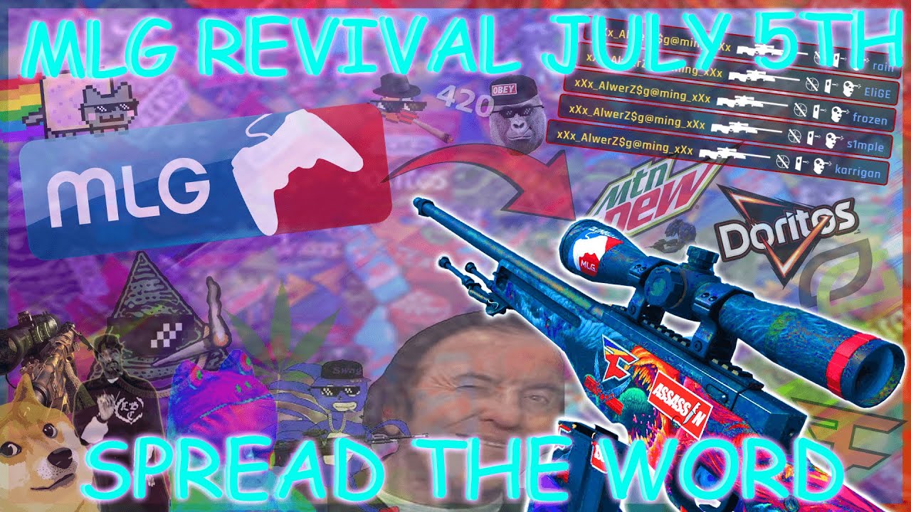 MLG REVIVAL JULY 5TH SPREAD THE WORD😎🤙
