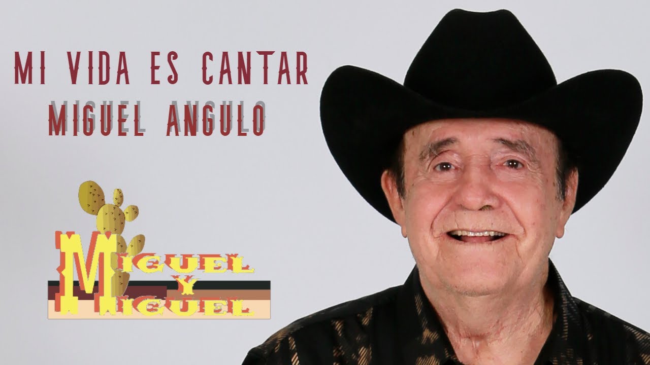 Mi Vida Es Cantar Miguel Angulo