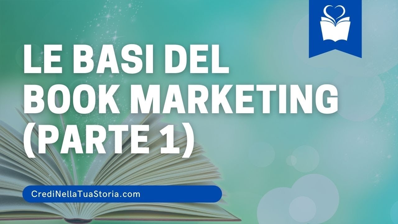 Basi del book marketing per promuovere i tuoi libri (Prima Parte)