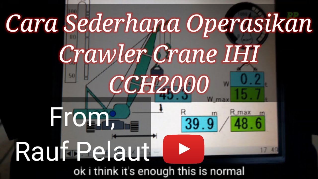 Cara Sederhana Operasikan Crawler Crane IHI CCH 2000
