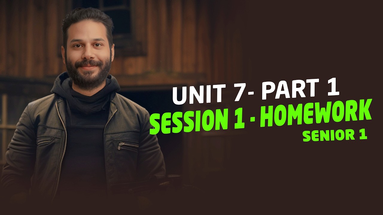 Unit 7 - Part 1 | Session 1 | Second Term  Homework | Senior 3